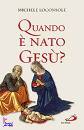 LOCONSOLE MICHELE, Quando � nato Ges�