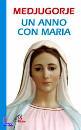 CARLETTI PIERO /ED, Medjugorje un anno con Maria