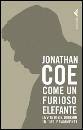 COE JONATHAN, Come un furioso elefante