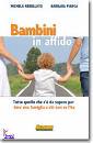 REBELLATO - PIANCA, Bambini in affido