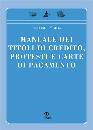 CIACCIA ALESSAN, Manuale dei titoli di credito