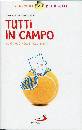 CANTOIA MANUELA, Tutti in campo
