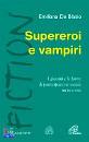 DE BLASIO EMILIANA, Supereroi e vampiri