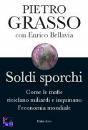 GRASSO  - BELLAVIA, Soldi sporchi
