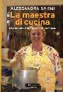 SPISNI ALESSANDRA, La maestra di cucina