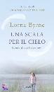 BYRNE LORNA, Una scala per il cielo
