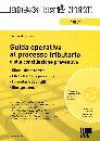 MOGOROVICH SERGIO, Guida operativa al processo tributario