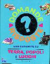 PRADELLA CRISTINA/ED, 555 curiosit� su terra,popoli e luoghi