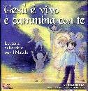 SCOLA ANGELO, Ges� � vivo e cammina con te