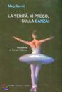 immagine La Verit� vi prego sulla danza!
