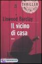 BARCLAY LINWOOD, il vicino di casa