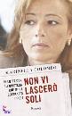 Colombo Marinella, non vi lascer� soli
