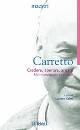 CARRETTO CARLO, Credere sperare amare