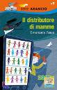 NAVA EMANUELA, Il distributore di mamme