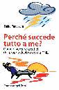 PANDISCIA FABIO, Perch� succede tutto a me ?