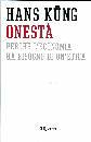 K�ng Hans, Onest� Perch� l