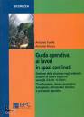 FUCILE - RONCA, Guida operativa ai lavori in spazi confinati