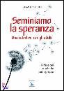 SCIUTO CARMELO, Seminiamo la speranza