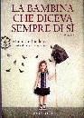 LETHIELLEUX MAUD, La bambina che diceva sempre di s�