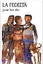 BASTAIRE JEAN, La fedelt�
