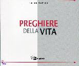 ANDRIOLO LUCIANO, Preghiere della vita