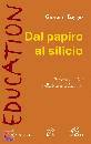 BAGGIO GIOVANNI, Dal papiro al silicio