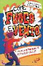 immagine di Come fuoco al vento