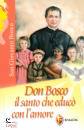 FARINA SABRINA, Don Bosco il Santo che educ� con l