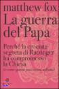 FOX MATTHEW, La guerra del Papa