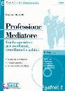 MARINELLI DAMIANO, Professione mediatore Le novit� del D.M. 145/2011