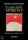 Cantalamessa Raniero, Canto dello spirito. Meditazioni sul Veni creator
