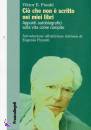 FRANKL VIKTOR, Ci� che non � scritto nei miei libri