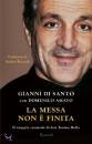DI SANTO GIOVANNI;, La messa non � finita Vangelo di Don Tonino Bello