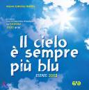 AZIONE CATTOLICA ACI, Il cielo � sempre pi� blu