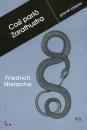 NIETZSCHE FRIEDRICH, cos� parl� zarathustra