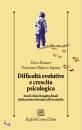 KNAUER-PALACIO ESPAS, Difficolta evolutive e crescita psicologica