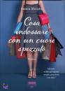Murphy Samia, cosa indossare con un cuore spezzato