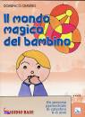 immagine di Il mondo magico del bambino sussidio base 0-6 anni