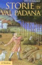 FUMAGALLI VITO, Storie di Val Padana