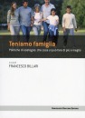 BILLARI FRANCESCO/ED, teniamo famiglia
