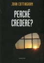 Cottingham John, perch� credere?