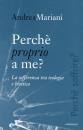 MARIANI ANDREA, Perch� proprio a me  (perch� soffrire)