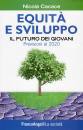 CACACE NICOLA, Equit� e sviluppo Il futuro dei giovani