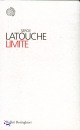 LATOUCHE SERGE, limite