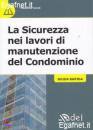 CAROLI MASSIMIO, Sicurezza nei lavori manutenzione del condominio