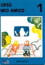 EDIZIONI DOTTRINALI, Ges� mio amico 1