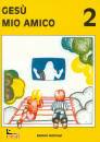 EDIZIONI DOTTRINALI, Ges� mio amico