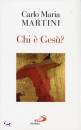 MARTINI CARLO MARIA, Chi � Ges� ?