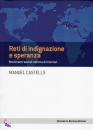 CASTELLS MANUEL, Reti di indignazione e speranza