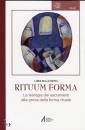 DELLA PIETRA LORIS, Rituum forma la teologia dei sacramenti